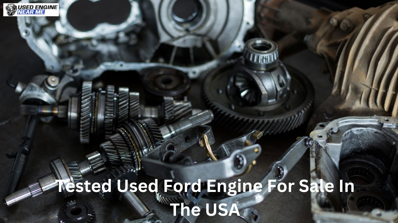 Tested Used Ford Engine For Sale In The USA