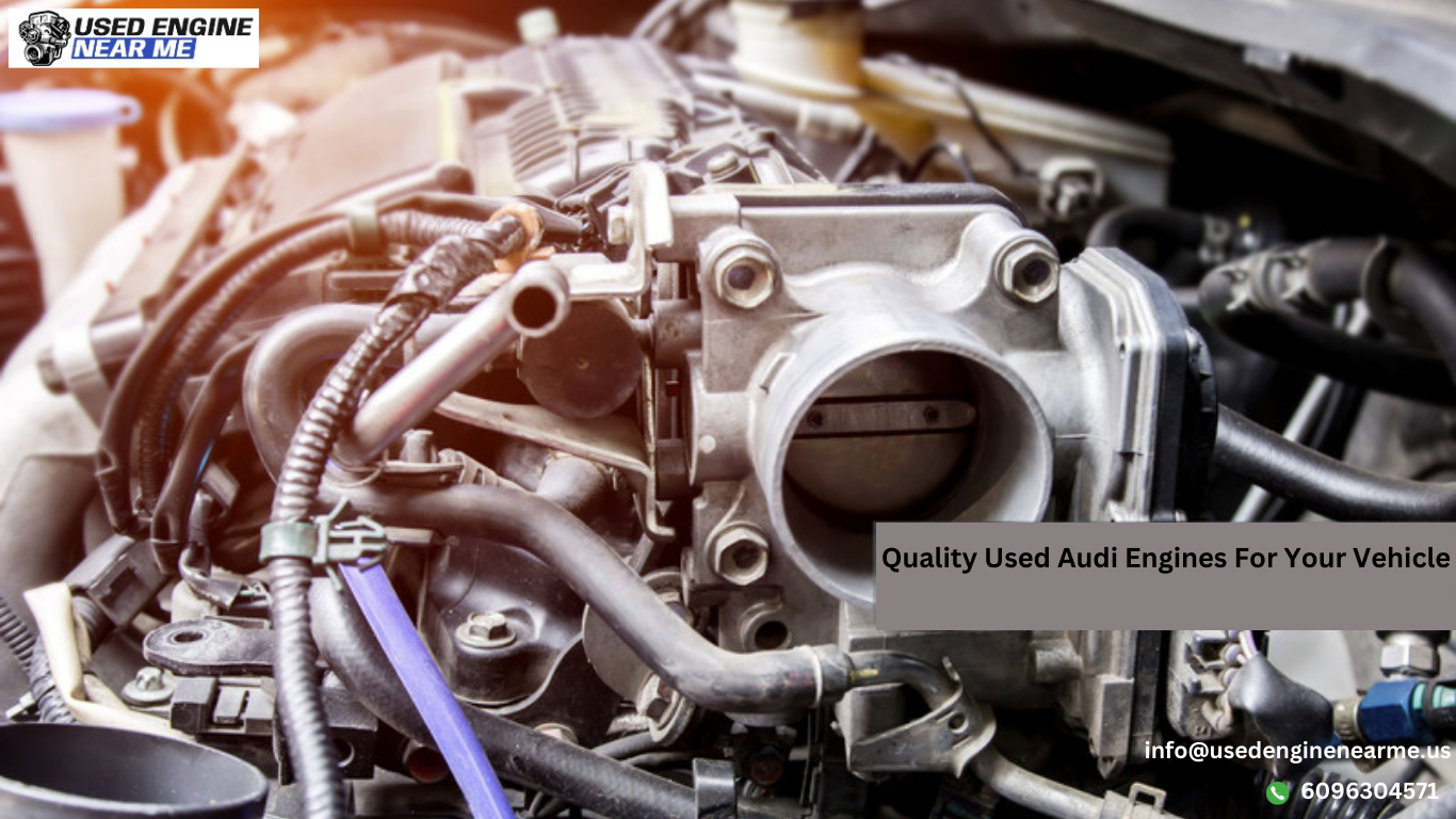 Quality Used Audi Engines For Your Vehicle