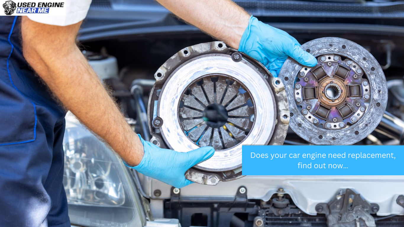 Does your car engine need replacement, find out now…